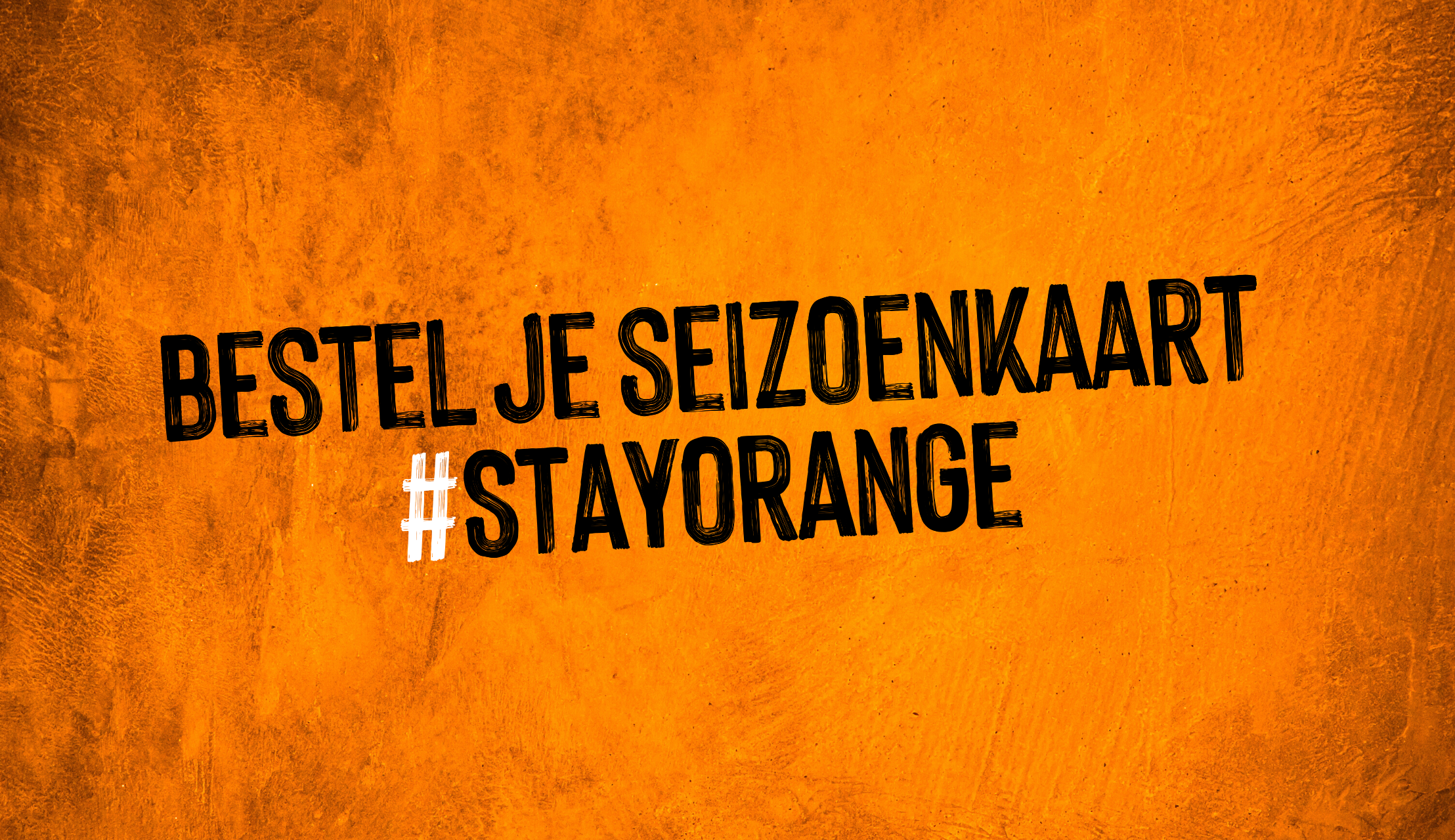 Stay Orange; bestel je seizoenkaart