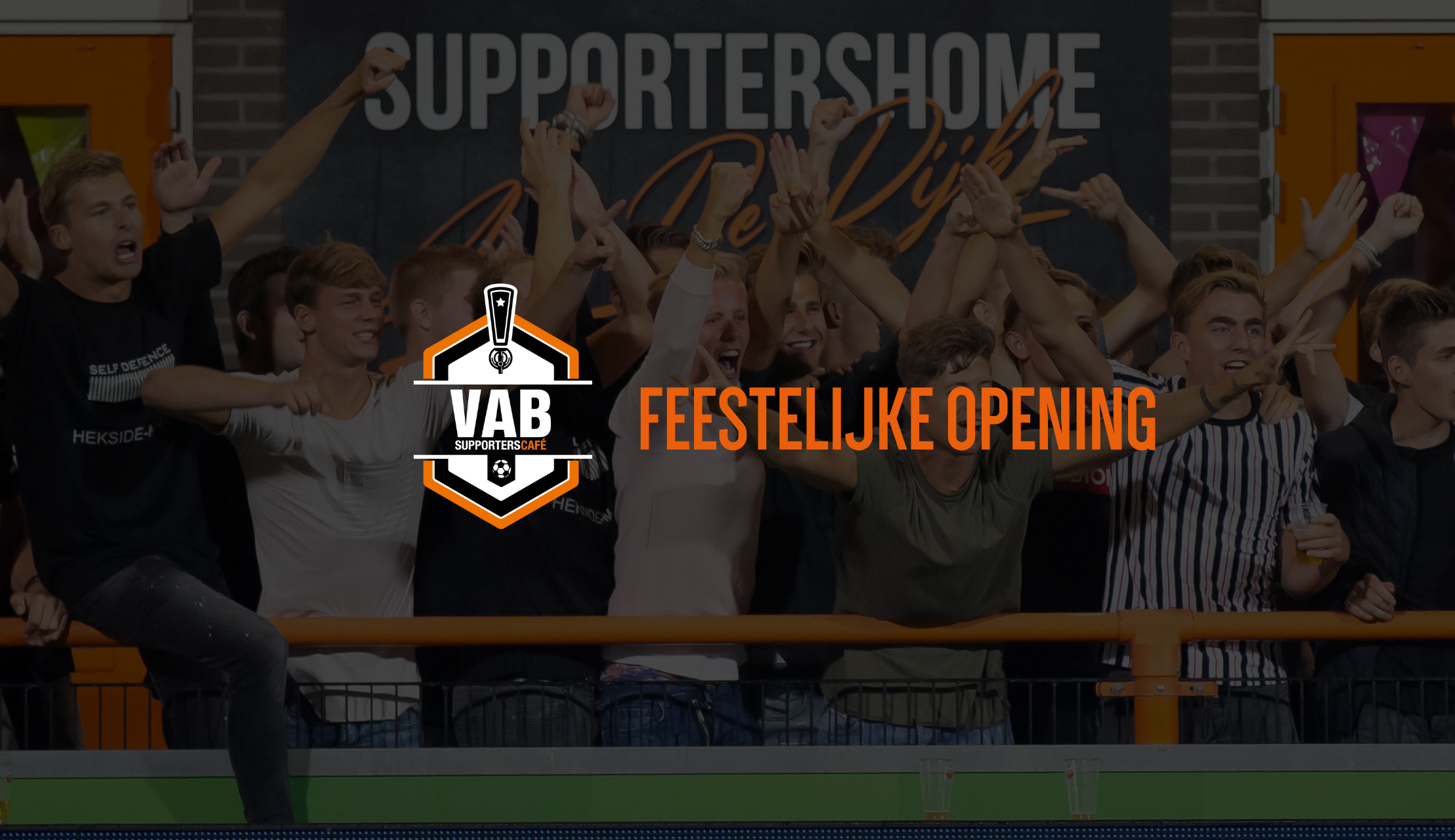 Vrijdag opening VAB Supporterscafé; feestelijke opening