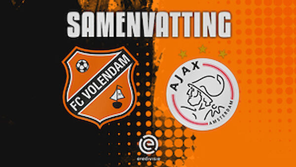 Samenvatting FC Volendam - Ajax (2022-2023)