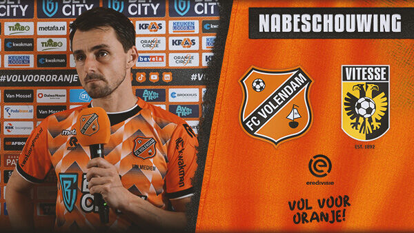 Nabeschouwing FC Volendam - Vitesse (2022-2023)