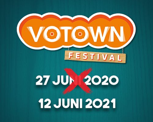 VOTOWN festival verplaatst naar zaterdag 12 juni 2021