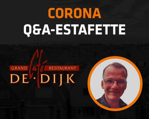 Corona Q&amp;A Estafette: Café De Dijk