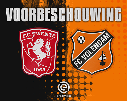 Moeilijk te verslaan FC Twente treft FC Volendam in vorm