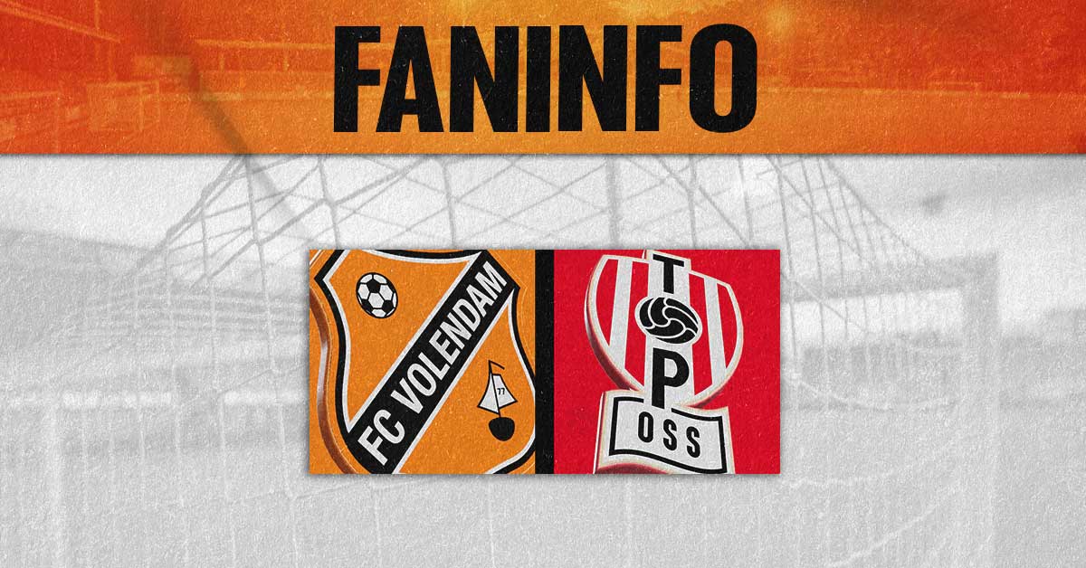 Faninformatie: Alles over jouw wedstrijdbezoek FC Volendam - TOP Oss
