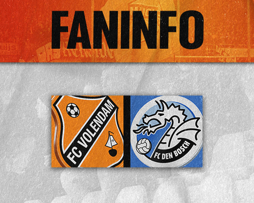 Faninformatie: Alles over jouw wedstrijdbezoek FC Volendam - FC Den Bosch