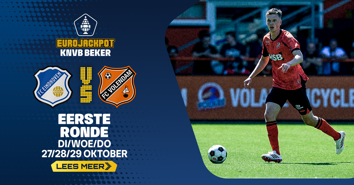 FC Volendam treft FC Eindhoven in eerste ronde Eurojackpot KNVB Beker