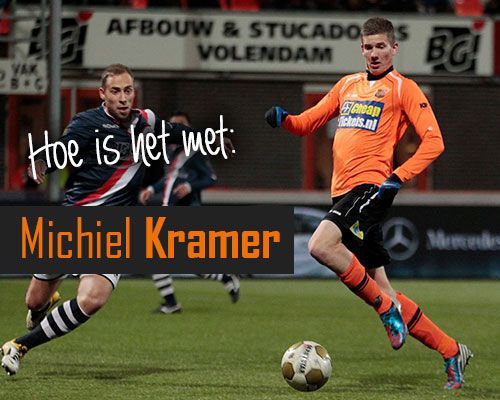 Hoe is het met: Michiel Kramer?